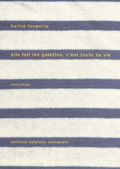 Elle fait les galettes, c'est toute sa vie