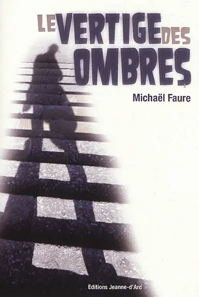 Le vertige des ombres
