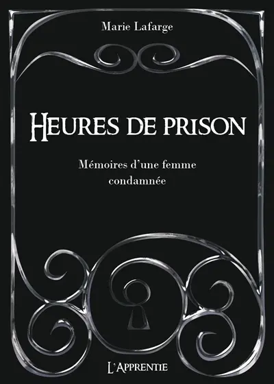 Heures de prison : mémoires d'une femme condamnée