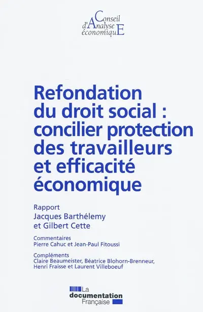 Refondation du droit social : concilier protection des travailleurs et efficacité économique