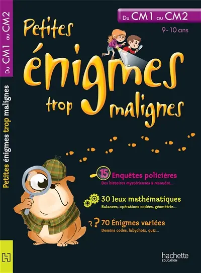 Petites énigmes trop malignes, du CM1 au CM2, 9-10 ans