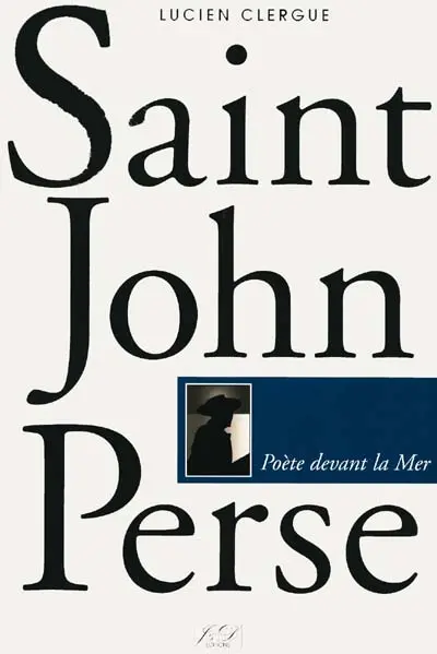 Saint-John Perse : poète devant la mer