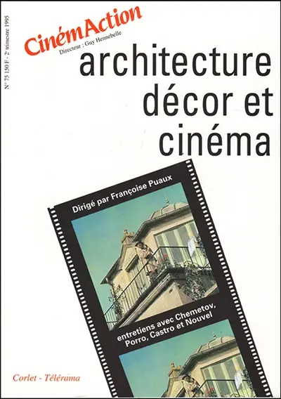 CinémAction, n° 75. Architecture, décor et cinéma