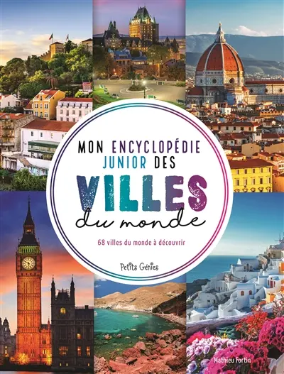 Mon encyclopédie junior des villes du monde : 68 villes du monde à découvrir
