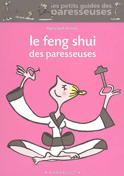 Le feng shui des paresseuses