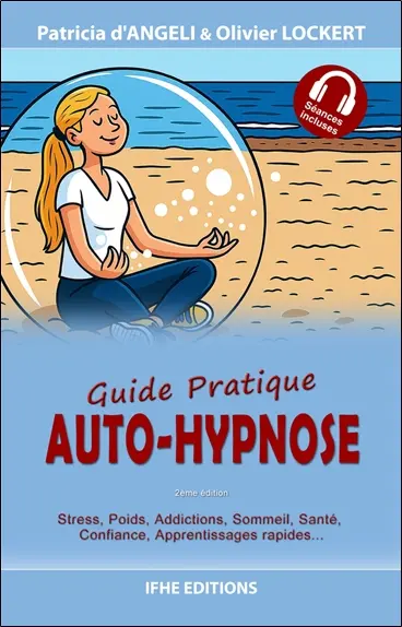 Auto-hypnose : guide pratique