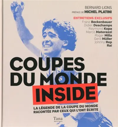 Coupes du monde inside : la légende de la Coupe du monde racontée par ceux qui l'ont écrite