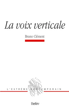 La voix verticale : essai sur la prosopopée