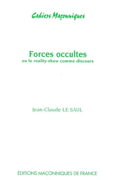 Forces occultes ou Le reality show comme discours