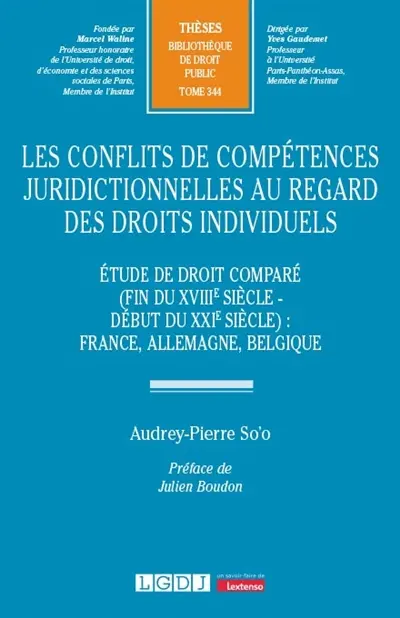 Les conflits de compétences juridictionnelles au regard des droits individuels : étude de droit comparé (fin du XVIIIe siècle-début du XXIe siècle) : France, Allemagne, Belgique