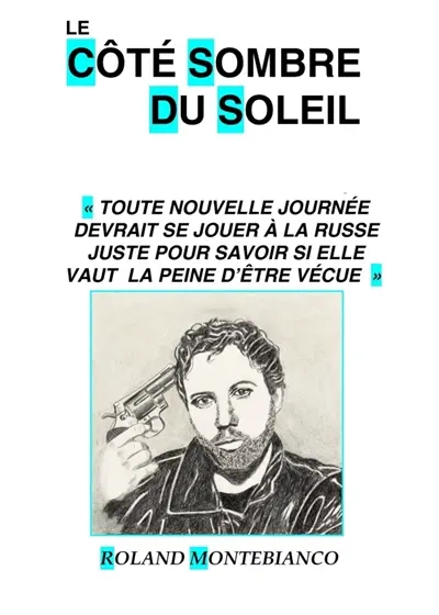 Le côté sombre du soleil : Roman
