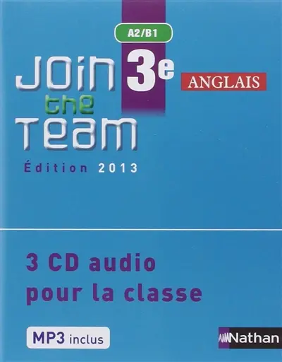 Join the team 3e : 3 CD audio pour la classe