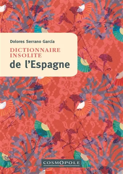Dictionnaire insolite de l'Espagne