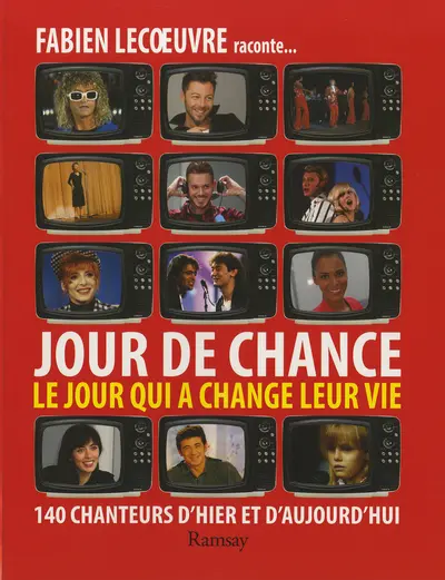 Jour de chance : le jour qui a changé leur vie