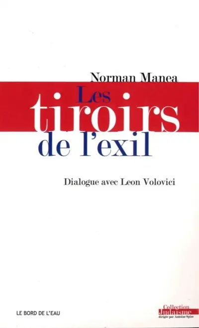 Les tiroirs de l'exil : dialogue avec Leon Volovici