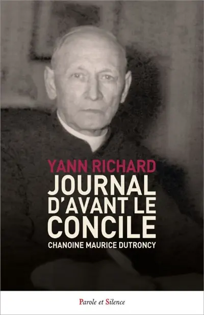 Journal d'avant le concile : chanoine Maurice Dutroncy