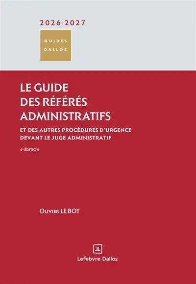 Le guide des référés administratifs : et des autres procédures d'urgence devant le juge administratif : 2026-2027