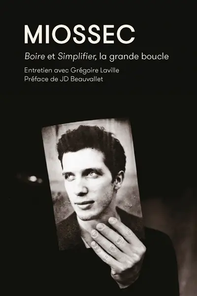 Miossec : Boire et Simplifier, la grande boucle : entretien avec Grégoire Laville