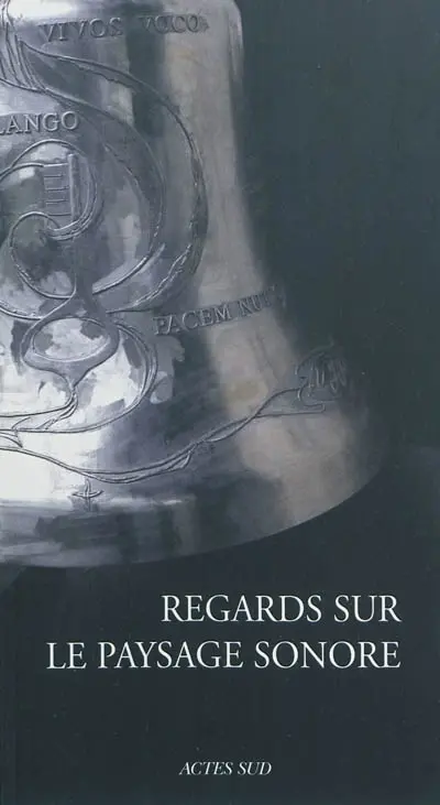 Regards sur le paysage sonore : le patrimoine campanaire