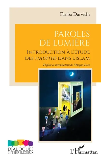 Paroles de lumière : introduction à l'étude des hadiths dans l'islam