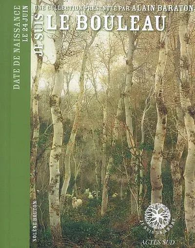 Je suis le bouleau : date de naissance le 24 juin