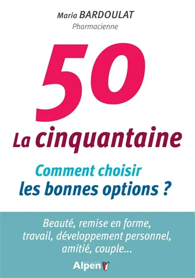 La cinquantaine : comment choisir les bonnes options ?