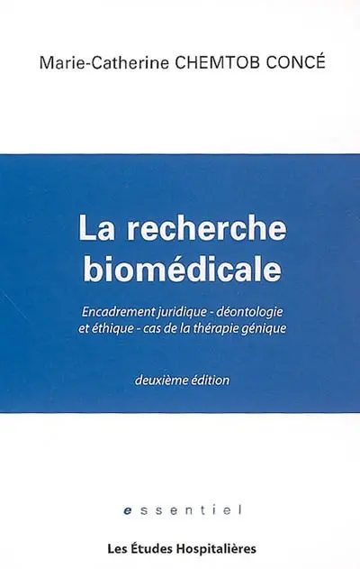 La recherche biomédicale : le cadre juridique international, européen et national