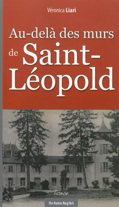 Au-delà des murs de Saint-Léopold