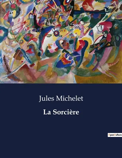 La Sorcière : L'évolution de la sorcellerie et son transition sur la société médiévale