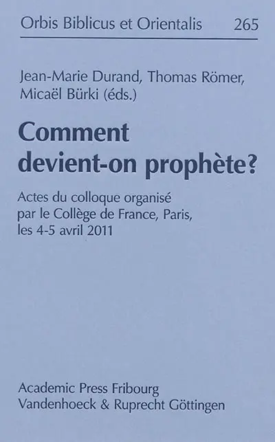 Comment devient-on prophète ? : actes du colloque