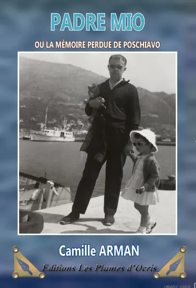 Padre mio ou La mémoire perdue de Poschiavo