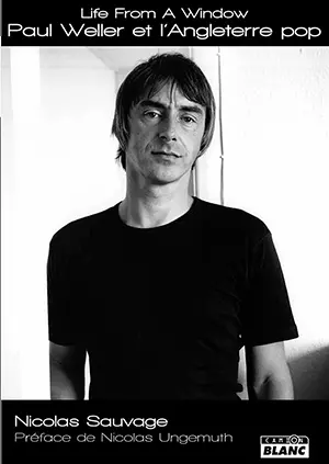Paul Weller et l'Angleterre pop : life from a window