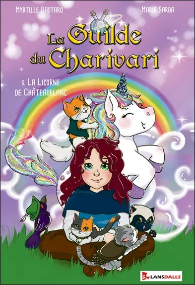 La guilde du Charivari. Vol. 6. La licorne de Châteaublanc