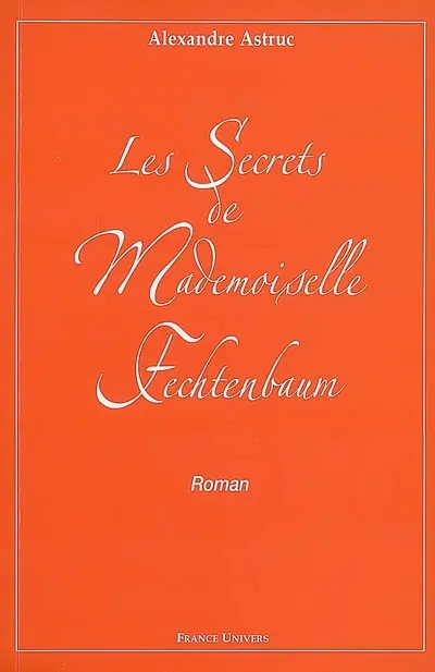 Les secrets de mademoiselle Fechtenbaum