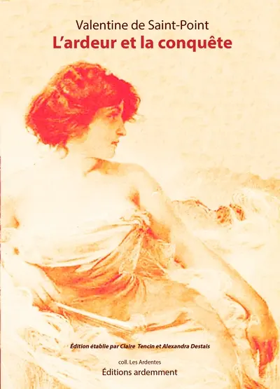 L'ardeur et la conquête : textes choisis