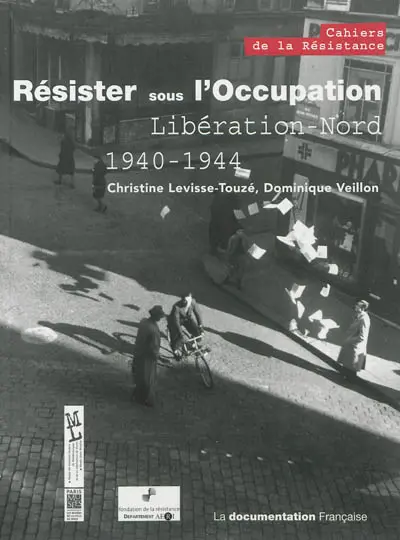 Résister sous l'Occupation, Libération-Nord, 1940-1944