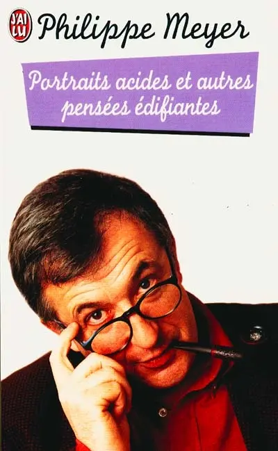 Portraits acides et autres pensées édifiantes