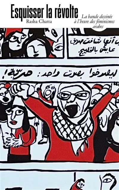 Esquisser la révolte : la bande dessinée à l'heure des féminismes arabes