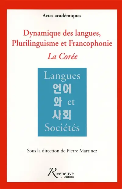 Dynamique des langues, plurilinguisme et francophonie : la Corée