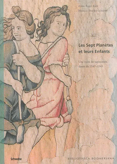 Les sept planètes et leurs enfants : une suite de tapisseries datées de 1547-1549 de la Fondation Martin Bodmer