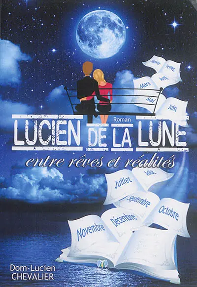 Lucien de la lune : entre rêves et réalités