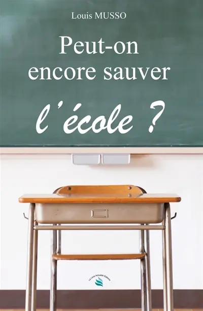 Peut-on encore sauver l'école ?