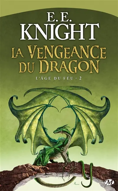 L'âge du feu. Vol. 2. La vengeance du dragon