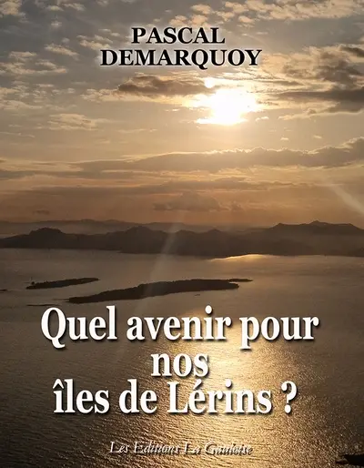 Quel avenir pour nos îles de Lérins ? : roman d'anticipation