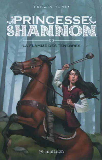 Princesse Shannon. Vol. 3. La flamme des ténèbres