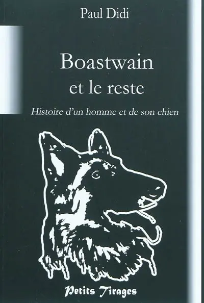 Boastwain et le reste : histoire d'un homme et de son chien