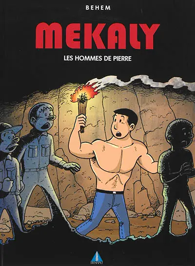 Mékaly. Les hommes de pierre