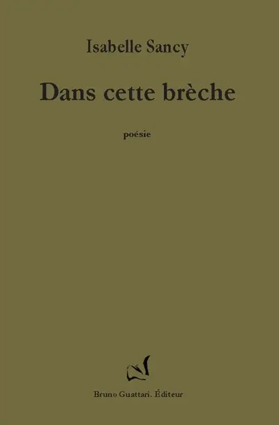 Dans cette brèche : poèmes