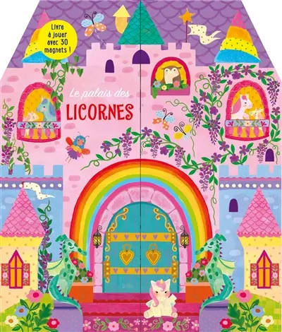 Le palais des licornes : livre à jouer avec 30 magnets !