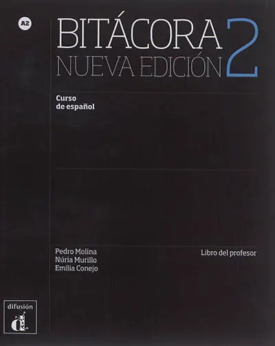 Bitacora 2 : curso de espagnol A2 : libro del profesor